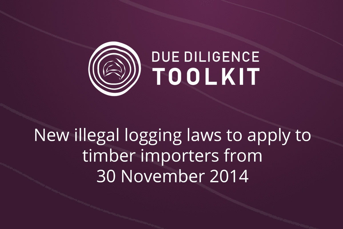 AFADDT - New illegal logging laws to apply to timber importers from 30 November 2014